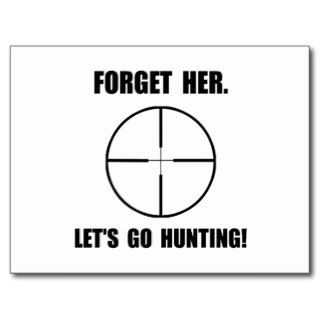 Forget Her Hunting Post Cards