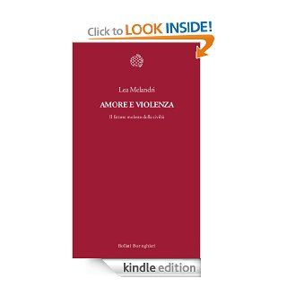 Amore e violenza (Bollati Boringhieri Saggi) (Italian Edition) eBook Lea Melandri Kindle Store