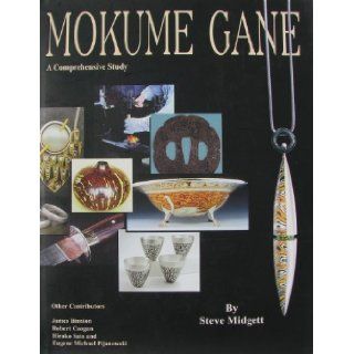 Mokume Gane   A Comprehensive Study Steve Midgett 9780965165075 Books