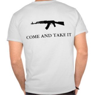 Come and Take it Assault Rifle Shirt