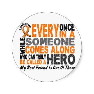HERO COMES ALONG 1 Best Friend LEUKEMIA T Shirts Stickers