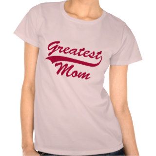 Greatest Mom Tshirts