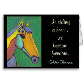 In riding a horse, we borrow freedom.   card