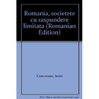 Romania, societete cu raspundere limitata (Romanian Edition) Sorin Comorosan 9789732304907 Books