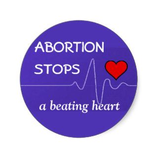 "Abortion Stops a Beating Heart" Stickers