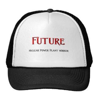Future Nuclear Power Plant Worker Trucker Hats