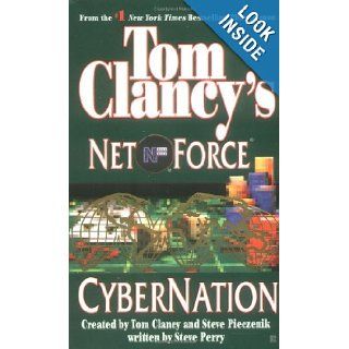 Cybernation (Tom Clancy's Net Force, Book 6) Tom Clancy, Steve Pieczenik, Steve Perry 9780425182673 Books
