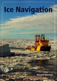 Ice Navigation Norvald Kjerstad 9788251927604 Books