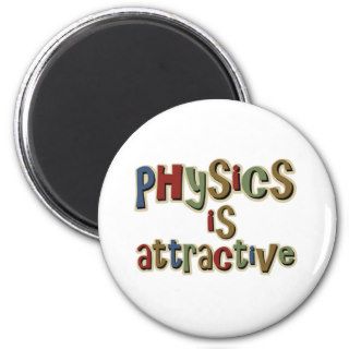 Physics is Attractive Funny Pun Magnets