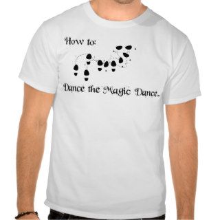 Magic Dancing Tee Shirts
