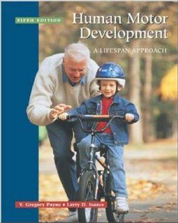 Human Motor Development A Lifespan Approach with free Power Web (9780072525717) V. Gregory Payne, Larry D. Isaacs Books