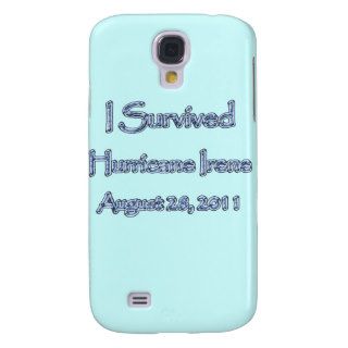 I Survived Hurricane Irene August 28,2011 Samsung Galaxy S4 Cover
