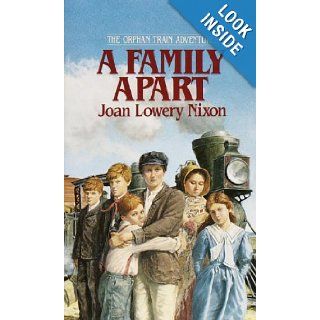 A Family Apart (Turtleback School & Library Binding Edition) (Orphan Train Adventures (Pb)) Joan Lowery Nixon 9780833518330 Books