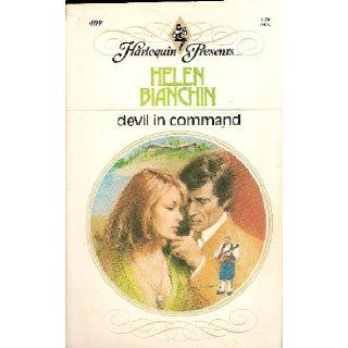 Devil in Command; Harlequin Presents #409 Helen Bianchin 9780373104093 Books