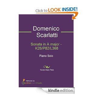 Sonata in A major   K26/P82/L368 eBook Domenico Scarlatti Kindle Store