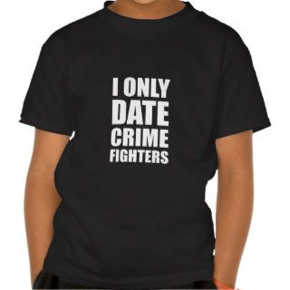 Date Crime Fighters Tshirts