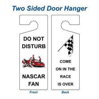 Do Not Disturb Nascar Fan   Come On In The Race Is Over Sign NHE 18065  Business And Store Signs 