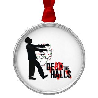 "DEAD THE HALLS" Zombie Ornament