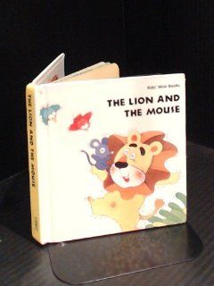 The Lion and the Mouse (Kids Mini Books) unknown 9789625781242 Books