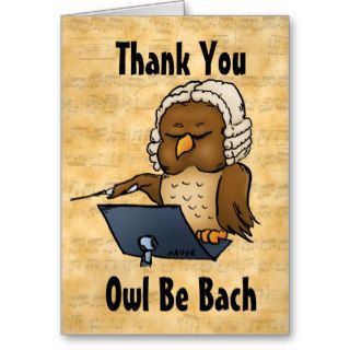 Owl Be Bach Funny Thank You Card