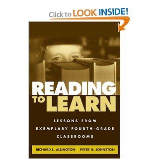 Reading to Learn Lessons from Exemplary Fourth Grade Classrooms (9781572307636) Richard L. Allington PhD, Peter H. Johnston PhD, Peter H. Johnston, Richard L. Allington Books