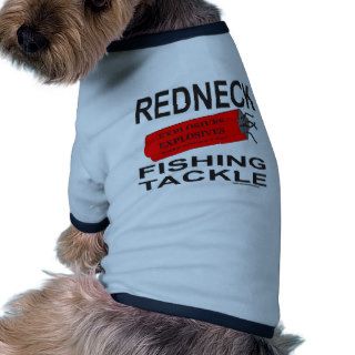 REDNECK FISHING TACKLE T SHIRTS AND GIFTS DOGGIE T SHIRT