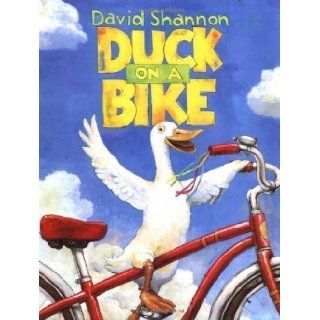 Duck on a Bike 1st (first) Edition by David Shannon [2002] Books