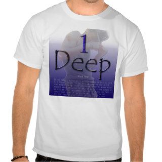 1 Deep Tee Shirt