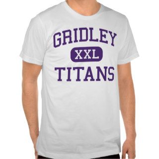 Gridley   Titans   High School   Gridley Illinois Shirt
