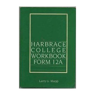 Harbrace College Workbook Form 12A Larry G. Mapp 9780155012370 Books