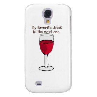 MY FAVORITE DRINK IS THE NEXT ONEwine print by j Samsung Galaxy S4 Case