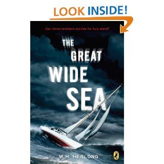 The Great Wide Sea   Kindle edition by M.H. Herlong. Children Kindle eBooks @ .