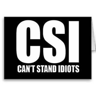 Can’t Stand Idiots. Funny design. Greeting Cards