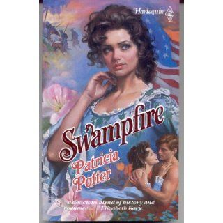 Swampfire (Historical) Patricia Potter 9780373286065 Books