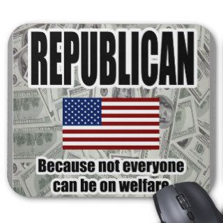 Funny Republican Welfare Mouse Pad