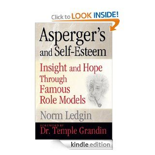 Asperger's and Self Esteem Insight and Hope through Famous Role Models eBook Norm Ledgin Kindle Store