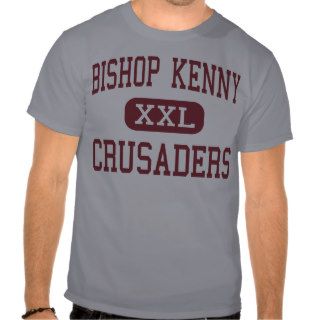 Bishop Kenny   Crusaders   High   Jacksonville T Shirt