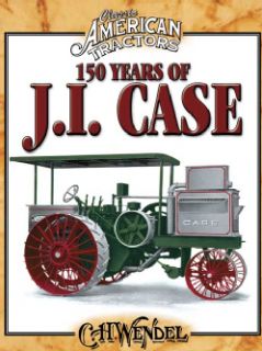 150 Years Of J.I. Case Classic American Tractors (Paperback) General Transportation