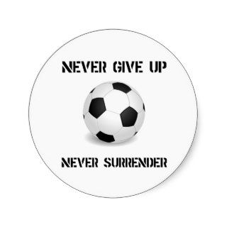 Never Give Up Soccer Round Sticker