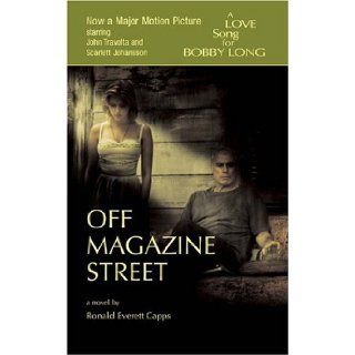Off Magazine Street Ronald Everett Capps 9781596921320 Books