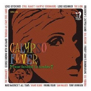 CALYPSO FEVER  FROM TRINDAD TO LONDON  Music