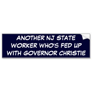 ANOTHER NJ STATE WORKER WHO's FED UP WITH GOVERBumper Stickers