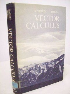 Vector Calculus Jerrold E. Marsden, Anthony Tromba 9780716704621 Books