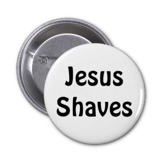 Jesus Shaves Button