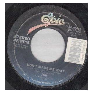 Don't Make Me Wait 7 Inch (7" Vinyl 45) US Epic 1985 Music