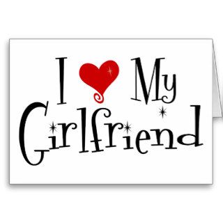 I Love My Girlfriend (v2) Greeting Card