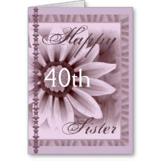 SISTER    Happy 40th Birthday   LAVENDER Flower Card