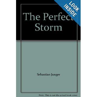 The Perfect Storm Sebastian Junger Books