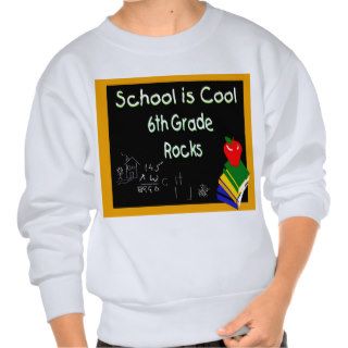 6th Grade School is Cool Chalk Board Pullover Sweatshirt