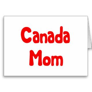Canada Mom Greeting Cards